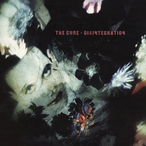 Disintegration (2010 Remaster)