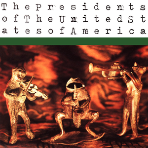 The Presidents of The United States of America